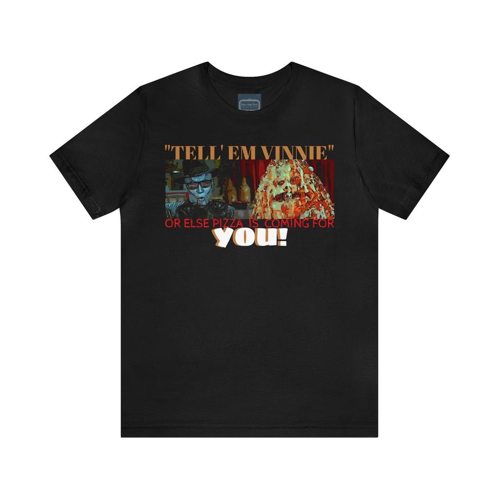 Unisex Jersey Short Sleeve Tee Spaceballs Movie Quote ~Pizza the Hut!~