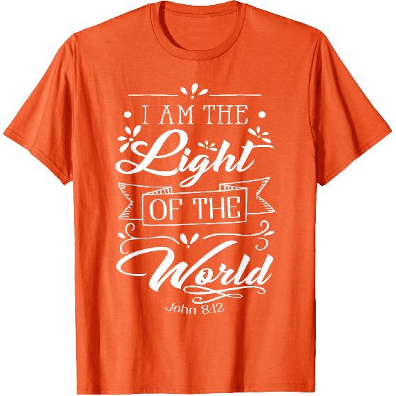 John 8 12 I am the light of the world T-Shirt