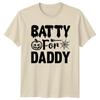 Batty For Daddy Unisexs TShirt Halloween Family
