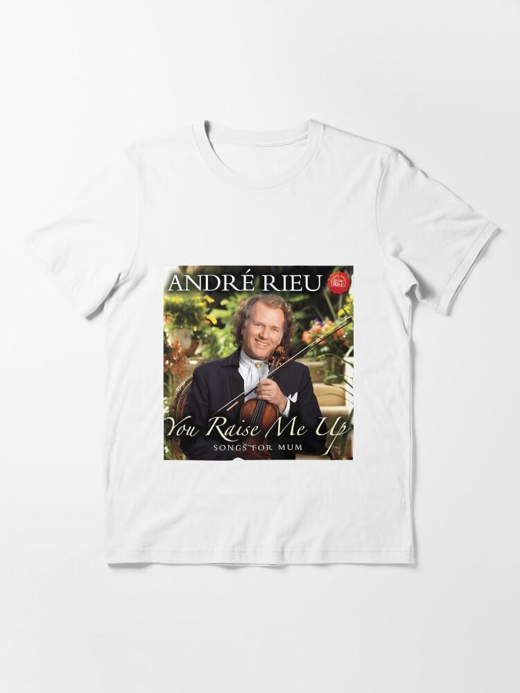 André Rieu You Raise Me Up Essential T-Shirt