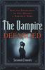 Книга The Vampire Defanged : How the Embodiment of Evil Became a Romantic Hero