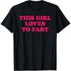 Funny This Girl Likes To Fart Pattern T-Shirt Black with Bold Pink Lettering Soft Crew Neck Short-sleeve T-shirt Unisex