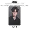 ATEEZ МИРОВОЙ ТУР К СВЕТУ : ОФИЦИАЛЬНАЯ ФОТОКАРТОЧКА ПОП-АП МЕРОПРИЯТИЯ WILL TO POWER В СЕВЕРНОЙ АМЕРИКЕ