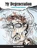 Книга My Degeneration : A Journey Through Parkinson???s