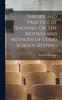 Книга Theory and Practice of Teaching, Or, The Motives and Methods of Good School-keeping