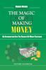 Книга The MAGIC OF MAKING MONEY : an Introduction Into the Secrets of Money Esoterics: Introduction Into the Secrets of Money Magic