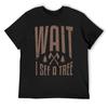 Wait I See A Tree Lumberjack Funny Logger Tree Logging Pun Joke T-Shirt Boys Whites Street Wear Baggy Shirts Men T Shirt