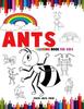 Книга Ants Coloring Book for Kids : Coloring Book of Ants with Beautiful Rainbows for 3-4-5-6-7-8-9-10-11- and 12-year-olds