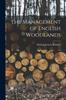Книга The Management of English Woodlands