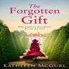 The Forgotten Gift by Kathleen McGurl Paperback Book 9780008380502