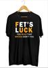 2026 Новая смешная летняя футболка Fets Luck для мужчин и женщин Хлопковые футболки Топы с коротким рукавом Футболка для мужчин и женщин Хлопковые топы