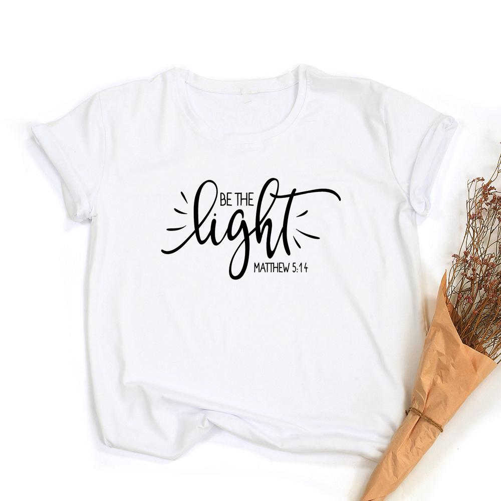 Fashion Women T Shirt With Be The Light Matthew Print Slogan Aesthetic Street Style Faith