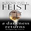 A Darkness Returns by Raymond E. Feist Hardback Book 9780007541454