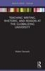 The Teaching Writing, Rhetoric, and Reason At the Globalizing University Book