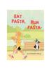 Книга Eat Pasta, Run Fasta