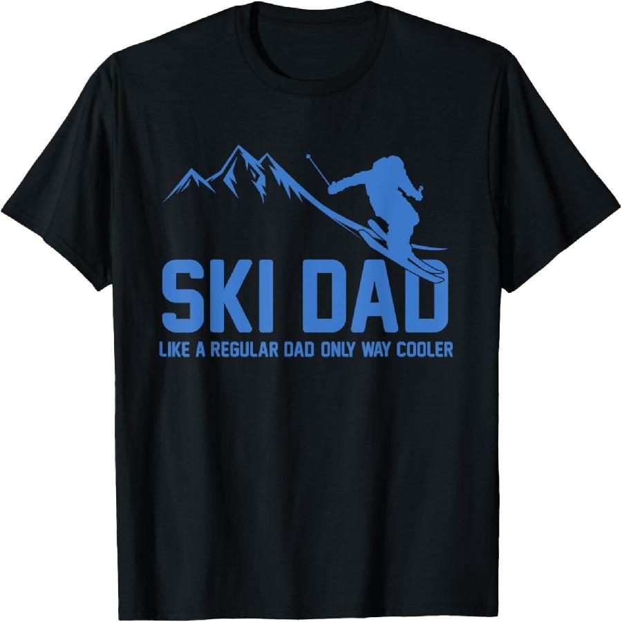 Unisex T-shirt Ski Dad Funny Skiier Snowy Adventure Skiing Lovers Quote Gag T-Shirt
