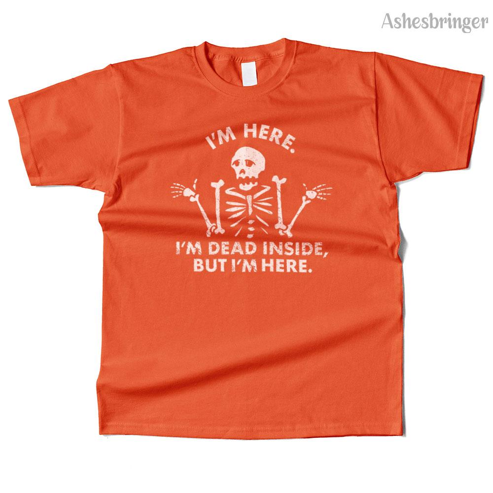 Unisexs Cotton I'm Dead Inside, But I'm Here. Graphic Funny T Shirt Street Casual Style Tee for Unisex and Women