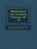 Книга Meddelelser Om Gr Nland, Volumes 18-19