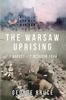 Книга The Warsaw Uprising : 1 August - 2 October 1944