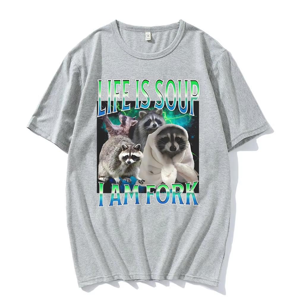 2026 Summer Life Ls Soup L Am Fork Raccoon Funny Meme Graphic T Shirt Gift Unisex Unisex Fashion Casual Humor Tee Oversized Tshirt