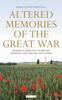 Книга Altered Memories of the Great War : Divergent Narratives of Britain, Australia, New Zealand and Canada