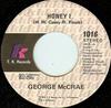 7inch Record GEORGE MCCRAE - Honey I / Sing A Happy Song 1016 T.K. Records 1975 US Soul/Funk Used