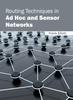 The Routing Techniques In Ad Hoc and Sensor Networks Book