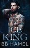 The Ice King : A Dark Possessive Romance : 1 Book