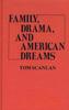 Книга Family, Drama, and American Dreams