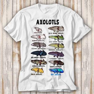 Axolotl Types Names List T Shirt Best Seller Funny Movie Gift Music Meme Top Tee 3977