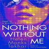 Nothing Without Me by Helen Monks Takhar Paperback Book 9780008566395