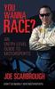 Книга You Wanna Race? : An Entry-Level Guide To Motorsports