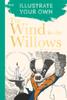 Книга The Wind In the Willows : Illustrate Your Own