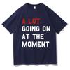 A Lot Going On At The Moment T Shirt The Eras Tour T-shirt Unisex Women Summer Short Sleeve Oversized Streetwear T-shirts for Fans