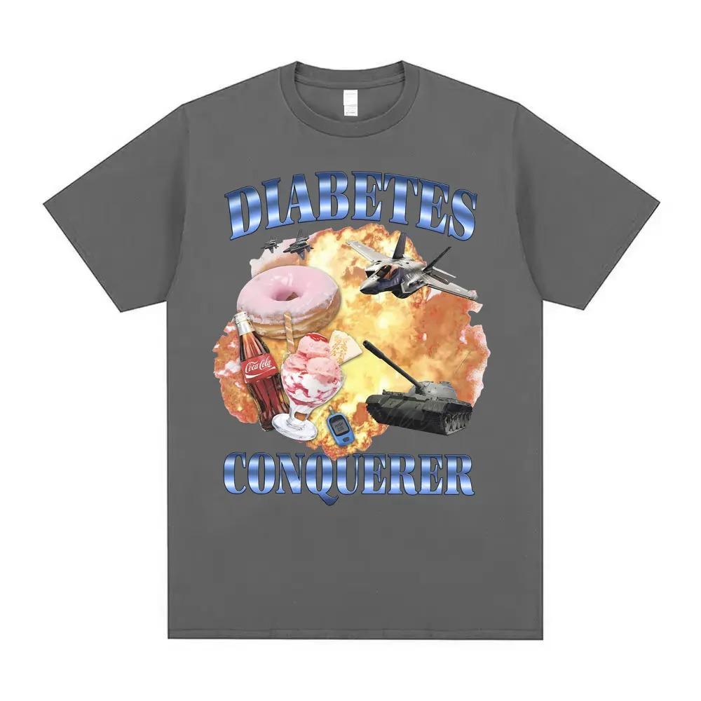 Funny Meme DIABETES CONQUERER Graphic Print T-shirt Unisex Women Crewneck Cotton Harajuku Streetwear Oversized Tops Summer New Tees