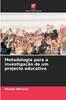 Книга Metodologia Para a Investigacao De Um Projecto Educativo