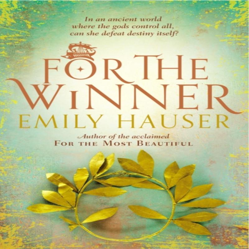 For the Winner by Emily Hauser Paperback Book 9781784160678