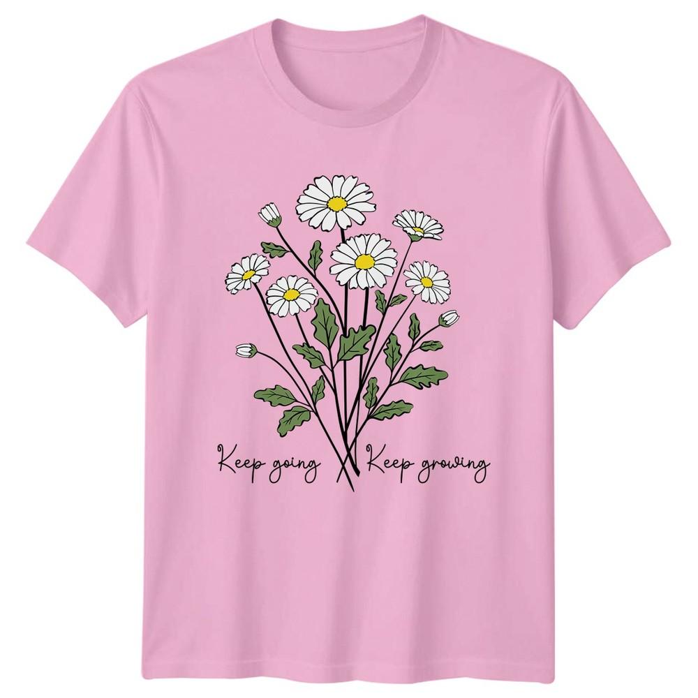 Keep Going Keep Growing TShirt Daisy Growth Floral Inspirational Birthday Gift