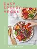 Книга Easy Speedy Vegan : 100 Quick Plant-Based Recipes