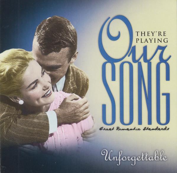 CD РАЗЛИЧНЫЕ Theyre Playing Our Song Unforgett M1902772434739 Time Life Music 2004 США Джаз Б/У