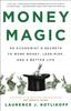 Книга Money Magic : An Economist's Secrets To More Money, Less Risk, and a Better Life