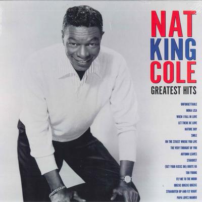 Виниловая пластинка NAT KING COLE  Greatest Hits Синий винил1 NOTLP338 Not Now Music L 2022 Европа Джаз