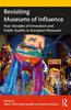Книга Revisiting Museums of Influence : Four Decades of Innovation and Public Quality In European Museums