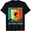 Don't Follow Me I Do Stupid Things - Skiing Lover Ski Skier T-Shirt
