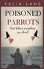 Книга Poisoned Parrots : A Story of Awkward Teenage Romance.