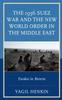 Книга The 1956 Suez War and the New World Order In the Middle East : Exodus In Reverse
