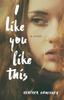 Книга I Like You Like This : A Novel