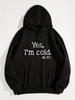 Cozy & Stylish Kangaroo Hoodie – Women’s 'Yes I'm Cold' Graphic Long-Sleeve Pullover for Fall/Winter