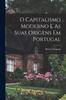 Книга O Capitalismo Moderno E As Suas Origens Em Portugal