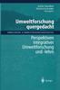 Книга Umweltforschung Quergedacht : Perspektiven Integrativer Umweltforschung Und -lehre